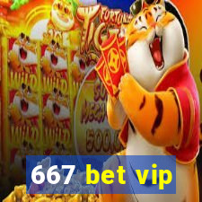 667 bet vip